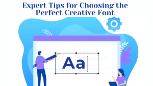 How to Choose a Creative Font
